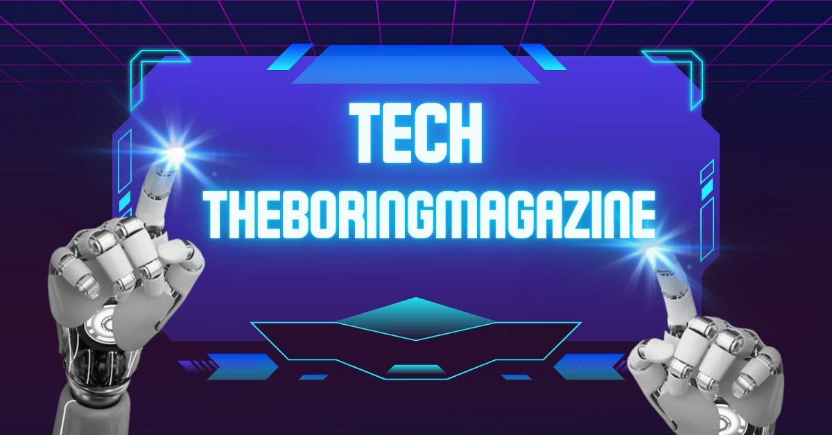 tech theboringmagazine​